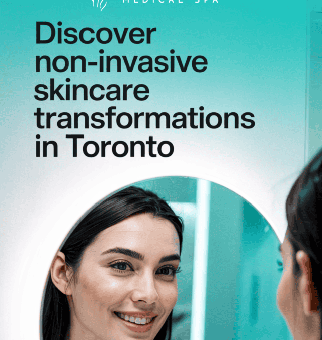 Discover Non-Invasive Skincare Transformations at Let Them Notice in Toronto
